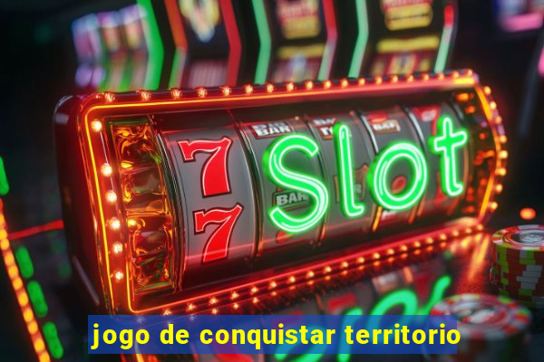 jogo de conquistar territorio